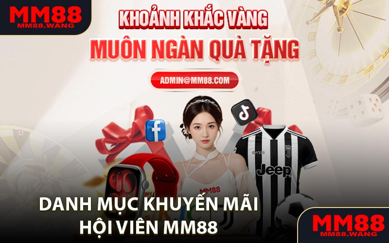 Danh mục khuyến mãi hội viên MM88